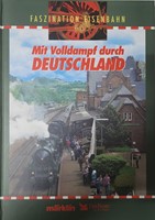 Märklin - Faszination Eisenbahn Mit Volldampf durch Deutschland - Berndt/Eckert