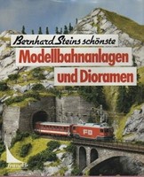 Berhnard Steins Schönste Modellbahnanlagen und Dioramen - Berhnard Stein - ISBN 9783440059609
