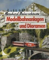 Berhnard Steins Schönste Modellbahnanlagen und Dioramen - Berhnard Stein - ISBN 9783440059609