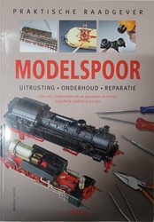 Praktische Raadgever Modelspoor Uirusting - Onderhoud - Reparatie - Markus Tiedtke, Michael Kratzsch-Leichsenring, Ulrich Gröger - ISBN 904472892X