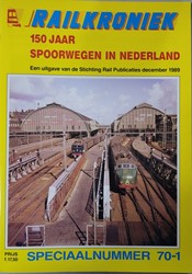 Rail Kroniek Speciaalnummer 70-1 December 1989 150 Jaar Spoorwegen in Nederland