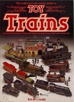 The Collector's All Colour Guide To Toy Trains - Ron McCrindell - ISBN 1855010259